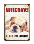 Metallskilt Welcome! Leave me alone! 21x14,8cm